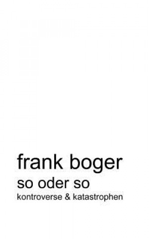Knjiga So oder So Frank Boger