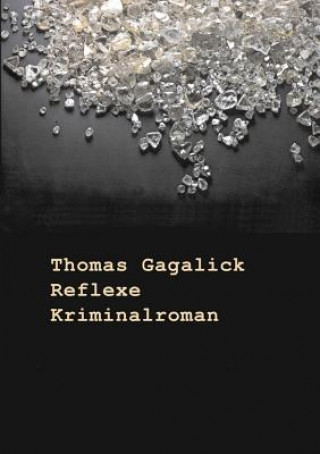 Knjiga Reflexe Thomas Gagalick