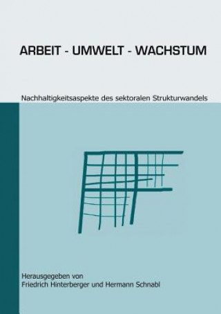 Książka Arbeit - Umwelt - Wachstum Friedrich Hinterberger