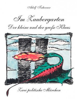 Carte Im Zaubergarten - der Kleine und der grosse Klaus Adolf Tscherner