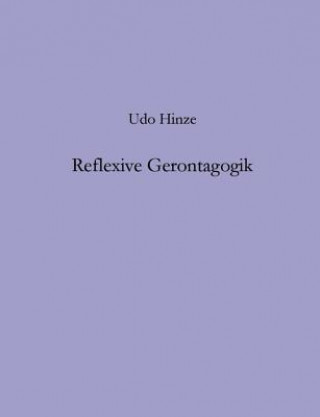 Kniha Reflexive Gerontagogik Udo Hinze