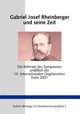 Buch Gabriel Josef Rheinberger und seine Zeit Birger Petersen-Mikkelsen