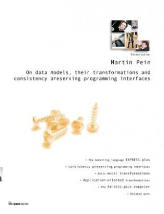 Knjiga On data models, their transformations and consistency preserving programming interfaces Martin Pein
