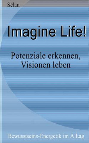 Książka Imagine Life ! Sélan