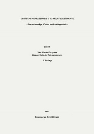 Könyv Deutsche Verfassungs- und Rechtsgeschichte Band II Arnold Kirsch