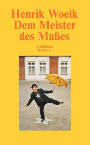 Kniha Dem Meister des Masses Henrik Woelk