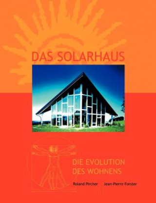 Kniha Solarhaus - Die Evolution des Wohnens Jean-Pierre Forster