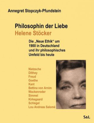 Książka Philosophin der Liebe - Helene Stoecker Annegret Stopczyk-Pfundstein