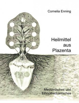 Kniha Heilmittel aus Plazenta Cornelia Enning