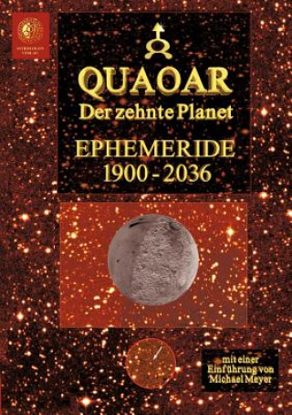 Knjiga Quaoar - Der zehnte Planet Michael Meyer