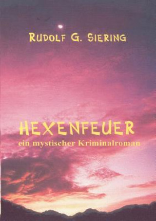 Knjiga Hexenfeuer Rudolf G Siering