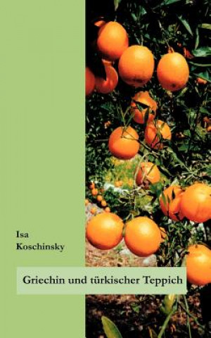 Libro Griechin und turkischer Teppich Isa Koschinsky