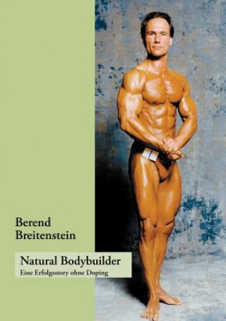 Книга Natural Bodybuilder Berend Breitenstein