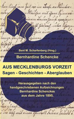 Kniha Aus Mecklenburgs Vorzeit Bernhardine / Scharfenberg Be Schencke