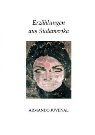 Libro Erzahlungen aus Sudamerika Armando Juvenal