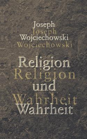 Knjiga Religion und Wahrheit Joseph Wojciechowski