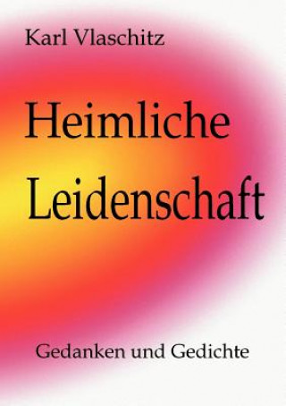 Kniha Heimliche Leidenschaft Karl Vlaschitz