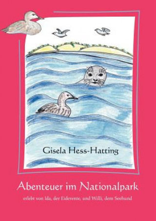 Książka Abenteuer im Nationalpark Gisela Hess-Hatting