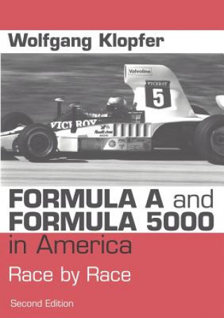 Książka Formula A and Formula 5000 in America Wolfgang Klopfer