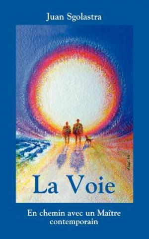 Книга La Voie Juan Sgolastra