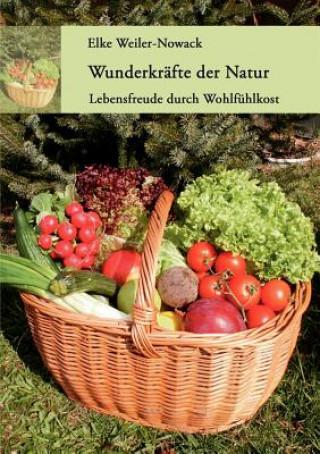 Buch Wunderkrafte der Natur Elke Weiler-Nowack