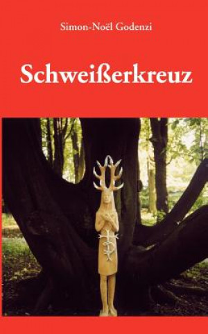 Book Schweisserkreuz Simon-Noel Godenzi