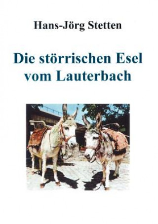 Kniha stoerrischen Esel vom Lauterbach Hans-J Rg Stetten