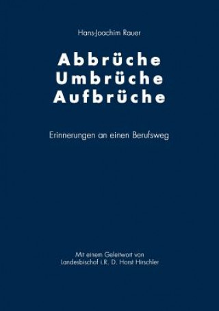 Libro Abbruche-Umbruche-Aufbruche Hans-Joachim Rauer