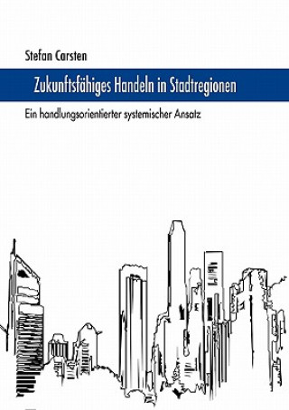 Libro Zukunftsfahiges Handeln in Stadtregionen Stefan Carsten