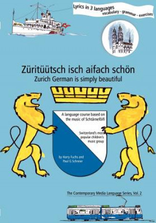 Kniha Zurituutsch isch aifach schoen / Zurich German is simply beautiful Paul G Schreier