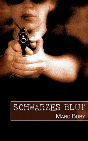 Книга Schwarzes Blut Marc Bury
