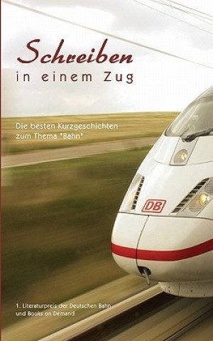 Könyv Schreiben in Einem Zug Deutsche Bahn AG & Books on Demand GmbH