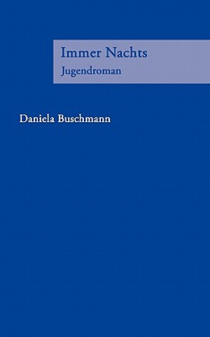 Книга Immer Nachts Daniela Buschmann