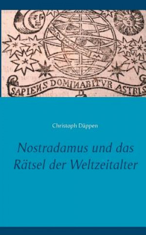 Carte Nostradamus und das Ratsel der Weltzeitalter Christoph D Ppen