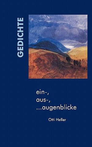 Kniha ein-, aus-, ...augenblicke Otti Heller