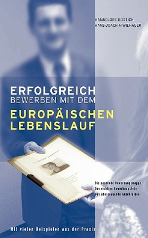 Könyv Erfolgreich bewerben mit dem Europaischen Lebenslauf Hans-Joachim Wiehager