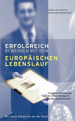 Kniha Erfolgreich bewerben mit dem Europaischen Lebenslauf Hans-Joachim Wiehager