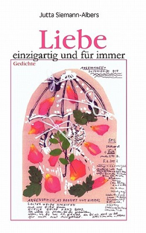 Книга Liebe - einzigartig und fur immer Jutta Siemann-Albers