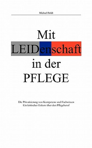 Książka Mit Leidenschaft in der Pflege Michael Boldt