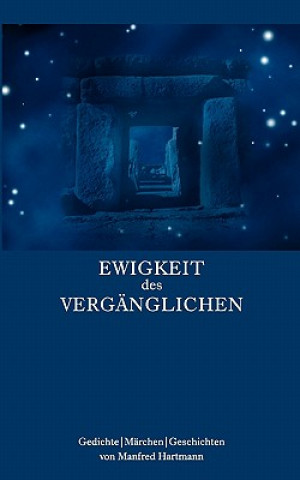 Βιβλίο Ewigkeit des Verganglichen Manfred Hartmann