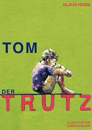 Buch Tom, der Trutz Klaus Hussi