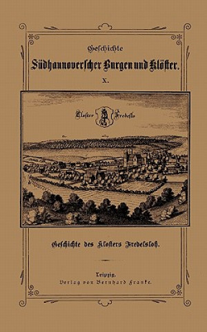 Kniha Geschichte des Klosters Fredelsloh (Reprint 2005) Karl Scheibe-Moringen