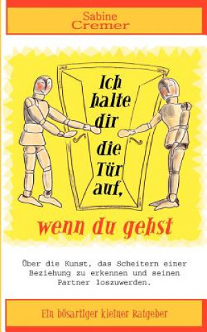 Buch Ich halte dir die Tur auf, wenn du gehst Sabine Cremer