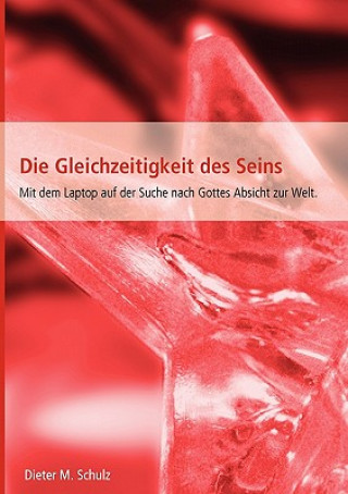 Könyv Gleichzeitigkeit des Seins Dieter Maria Schulz