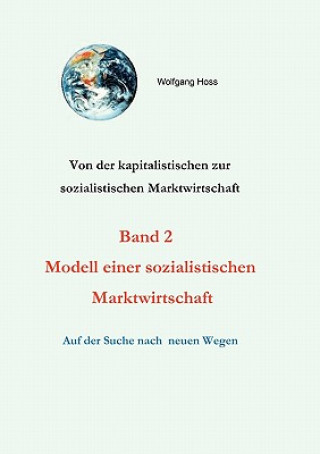 Könyv Modell einer sozialistischen Marktwirtschaft. Band 2 Wolfgang Hoss