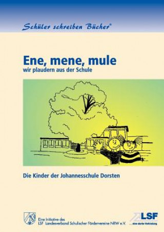 Carte Ene, mene, mule Die Kinder der Johannesschule Dorsten