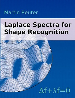 Книга Laplace Spectra for Shape Recognition Martin Reuter