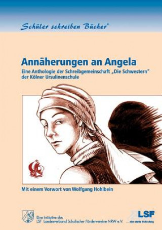 Carte Annaherungen an Angela Schreibgemeinschaft "Die Schwestern" der Kölner Ursulinenschule