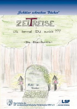 Knjiga Zeitreise LSF Landesverband Schulischer Fördervereine NRW e. V.