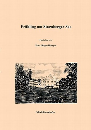 Kniha Fruhling am Starnberger See Hans Jï¿½rgen Hensger